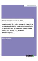 Bestimmung des Verteilungskoeffizienten von Bernsteinsäure zwischen den beiden Lösungsmitteln Wasser und Diethylether. Ein Versuch zum Nernstschen Verteilungssatz