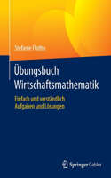 Übungsbuch Wirtschaftsmathematik