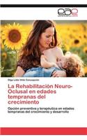 La Rehabilitacion Neuro-Oclusal En Edades Tempranas del Crecimiento