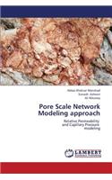 Pore Scale Network Modeling Approach