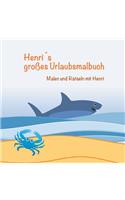 Henri´s großes Urlaubsmalbuch