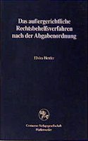 Das Auergerichtliche Rechtsbehelfsverfahren Nach Der Abgabenordnung: (Reihe Rechtswissenschaft)
