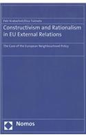 Constructivism and Rationalism in Eu External Relations: The Case of the European Neighbourhood Policy