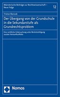 Der Ubergang Von Der Grundschule in Die Sekundarstufe ALS Grundrechtsproblem