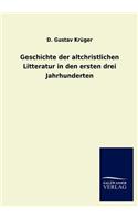 Geschichte der altchristlichen Litteratur in den ersten drei Jahrhunderten