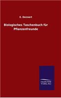 Biologisches Taschenbuch für Pflanzenfreunde: (German)