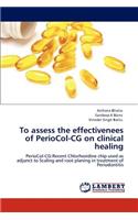 To assess the effectivenees of PerioCol-CG on clinical healing