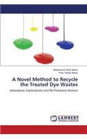 Novel Method to Recycle the Treated Dye Wastes