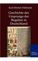 Geschichte des Ursprungs der Regalien in Deutschland
