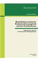 Morbiditätsorientierter Risikostrukturausgleich und die Krankenkasse
