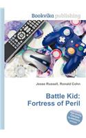 Battle Kid: Fortress of Peril