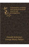 Colorimetric, Turbidity and Titration Methods Used in Soil Investigations