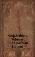 Neujahrsblatt, Volumes 73-82 (German Edition)