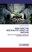 Analysing the Biocatalytic Aspect of Amylase