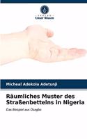 Räumliches Muster des Straßenbettelns in Nigeria