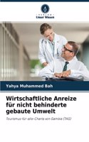 Wirtschaftliche Anreize für nicht behinderte gebaute Umwelt