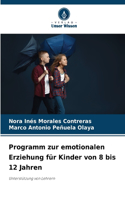 Programm zur emotionalen Erziehung für Kinder von 8 bis 12 Jahren