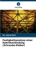 Festigkeitsanalyse einer Hybridverbindung (Schraube-Kleber)
