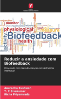 Reduzir a ansiedade com Biofeedback