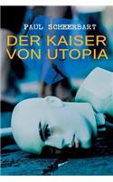 Der Kaiser von Utopia