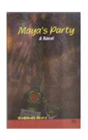 Maya's PartyA Novel