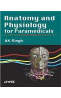 Anatomy and Physiology for Paramedicals
