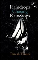 Raindrops Chasing Raindrops