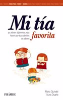 Mi tia favorita. 50 planes diferentes para hacer que tus sobrinos te adoren (Spanish Edition)
