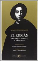 El rufian : teatro, narrativa y memorias