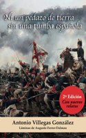 Ni un pedazo de tierra sin una tumba espanola: SEGUNDA EDICION (Spanish Edition)