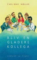 Bliv en gladere kollega