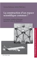 La Construction D'un Espace Scientifique Commun?