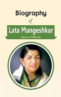 Biography of Lata Mangeshkar (Queen of Melody)