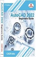 AutoCAD 2022 Beginners Guide