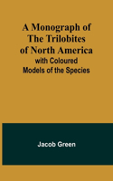 Monograph of the Trilobites of North America