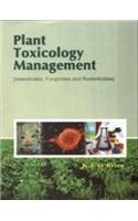 Plants Toxicology Management: [Insecticides, Fungicides & Rodenticides]