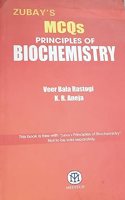 ZUBAY'S MCQS PRINCIPLES OF BIOCHEMISTRY