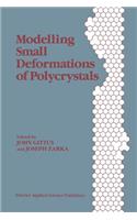 Modelling Small Deformations of Polycrystals