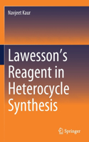 Lawesson’s Reagent in Heterocycle Synthesis