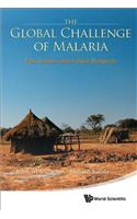 Global Challenge of Malaria, The: Past Lessons and Future Prospects
