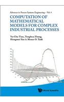 Computation of Mathematical Models for Complex Industrial Processes
