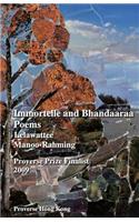 Immortelle and Bhandaaraa Poems