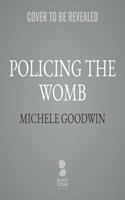 Policing the Womb