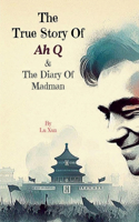 True Story of Ah Q & The Diary of Madman