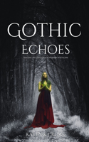 Gothic Echoes