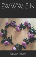 Ewww, Sin