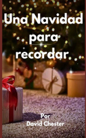 Una Navidad para recordar: Una aproximación integral y cálida a la Navidad, fusionando aspectos personales, familiares y comunitarios.