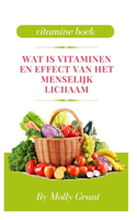 Wat Is Vitaminen En Effect Van Het Menselijk Lichaam