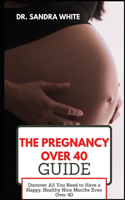 Pregnancy over 40 Guide