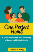 One Perfect Home